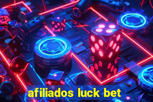 afiliados luck bet